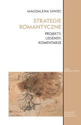 Strategie romantyczne. Projekty, legendy... - Magdalena Siwiec