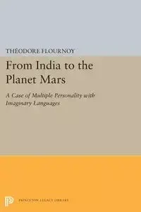 From India to the Planet Mars - Theodore Flournoy