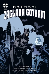 Batman. Zagłada Gotham - Mike Mignola, Richard Pace, Troy Nixey, Jarosław