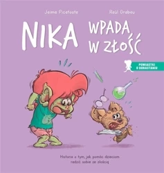 Nika wpada w złość. Historia o tym, jak pomóc... - Rosa Jove