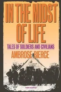 In the Midst of Life - Ambrose Bierce