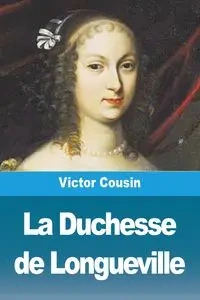 La Duchesse  de Longueville - Victor Cousin