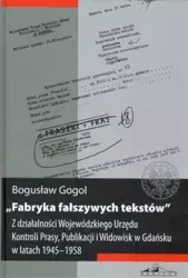 Fabryka fałszywych tekstów... - Bogusław Gogol