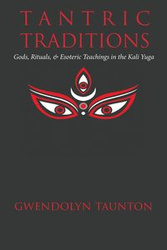 Tantric Traditions - Gwendolyn Taunton