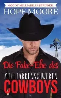 Die Fake-Ehe des milliardenschweren Cowboys - Hope Moore