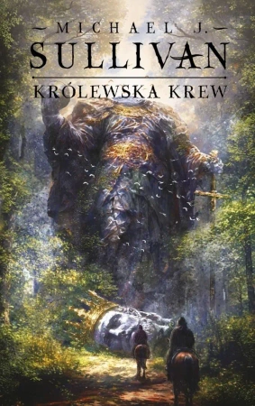 Odkrycia Riyrii T.1 Królewska krew - Michael J. Sullivan