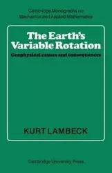 The Earth's Variable Rotation - Kurt Lambeck