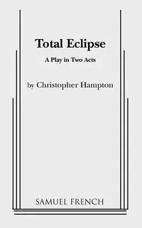 Total Eclipse - Christopher Hampton