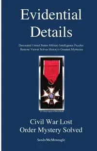 Civil War Lost Order Mystery Solved - McMoneagle Seeds -
