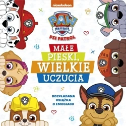 Psi Patrol. Małe pieski, wielkie uczucia - praca zbiorowa