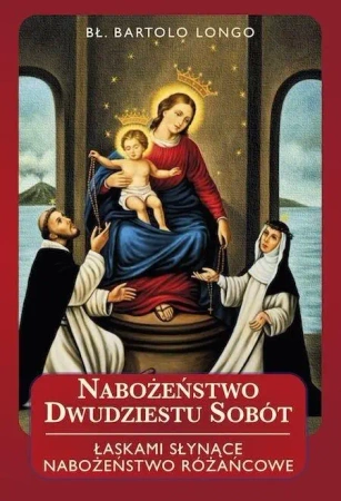Nabożeństwo dwudziestu sobót TW - Bartolo Longo