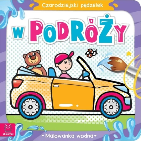 Czarodziejski pędzelek W podróży Malowanka wodna - Sylwia Kajdana