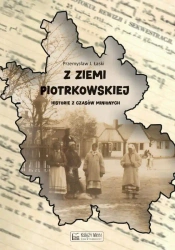 Z Ziemi Piotrkowskiej - Przemysław J. Łaski