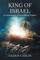 King of Israel - Glen P. Carlin