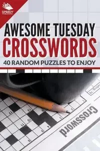 Awesome Tuesday Crosswords - Publishing LLC Speedy