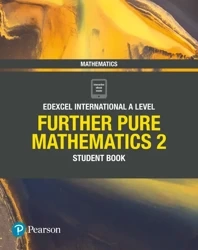 Pearson Edexcel International A Level Mathematics Further Pure Mathematics 2 Student Book - Joe Skrakowski, Harry Smith
