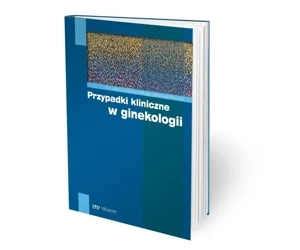 Przypadki kliniczne w ginekologii - praca zbiorowa