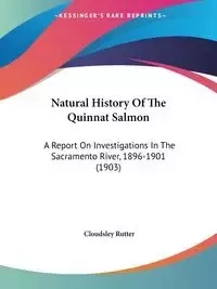 Natural History Of The Quinnat Salmon - Rutter Cloudsley