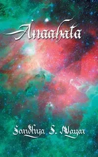 Anaahata - Sandhya S. Nayar