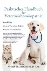 Praktisches Handbuch der Veterinärhomöopathie - Wendy Jensen D.V.M. Thacher