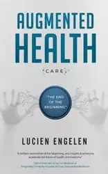Augmented Health(care)™ - Lucien Engelen