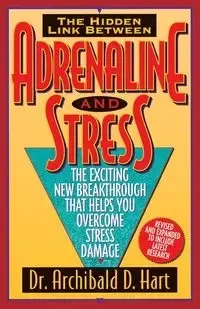 Adrenaline & Stress - Hart Archibald D.
