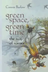 Green Space, Green Time - Connie Barlow