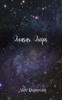 Quasar Quips - Donovan Alec