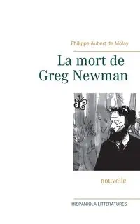La mort de Greg Newman - Aubert de Molay Philippe