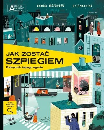 Jak zostać szpiegiem. Podręcznik tajnego agenta - Daniel Nesquens, Oyemathias