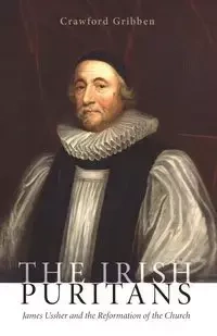 The Irish Puritans - Gribben Crawford