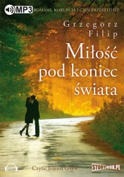 audiobook Miłość pod koniec świata - Grzegorz Filip