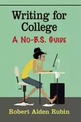 Writing for College - Rubin Robert Alden