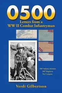 0500 Letters from a WW II Combat Infantryman - Gilbertson Verdi