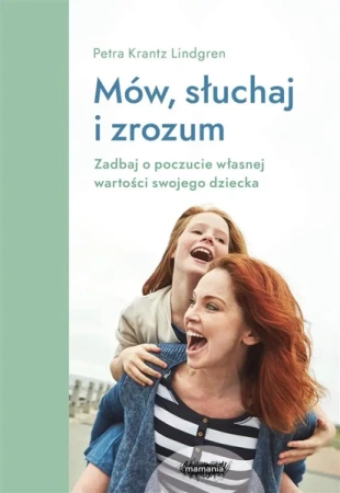 Mów, słuchaj, zrozum - Petra Krantz-Lindgren, Karolina Augustyniak