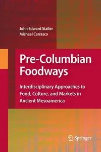 Pre-Columbian Foodways - Staller John