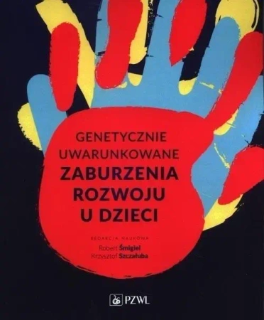 Genetycznie uwarunkowane zaburzenia rozwoju.. - Marek Prost