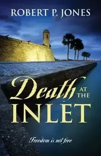 Death at the Inlet - Robert P. Jones