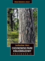 Chojnowski Park Krajobrazowy. Przewodnik wyd. 3 - Lechosław Herz