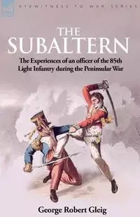 The Subaltern - Gleig G. R.
