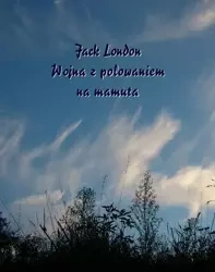 eBook Wojna z polowaniem na mamuta - Jack London mobi epub