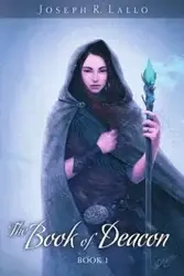 The Book of Deacon - Joseph Lallo