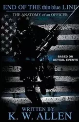 End of the Thin Blue Line - Allen Kristopher