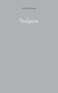 Stolpern - Kerstin Schweiger