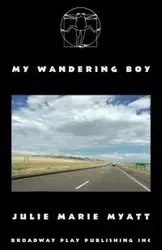 My Wandering Boy - Julie Marie Myatt