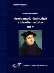 Historia narodu niemieckiego a dzieło Marcina Lutra Tom 4 - Johannes Janssen