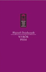 Wojciech Dzieduszycki. Wybór pism - Wojciech Dzieduszycki