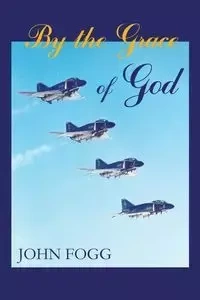 By the Grace of God - John Fogg
