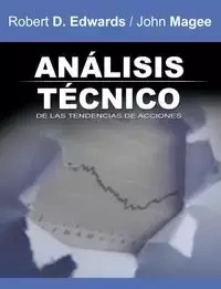 Analisis Tecnico de Las Tendencias de Acciones / Technical Analysis of Stock Trends (Spanish Edition) - Robert D. Edwards