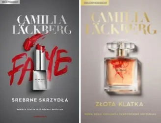 Seria Faye t. 1-3 Złota klatka/ Srebrne skrzydła/ Marzenia z brązu Lackberg - Camilla Lackberg